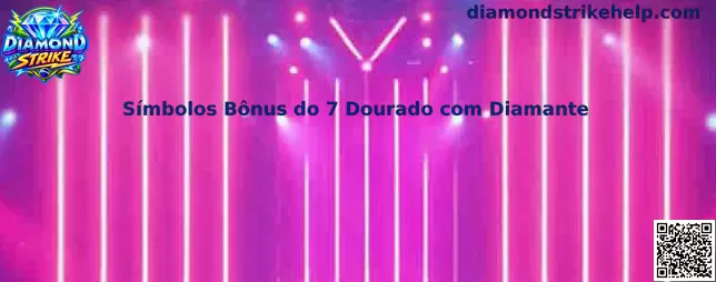 Símbolos Bônus do 7 Dourado com Diamante