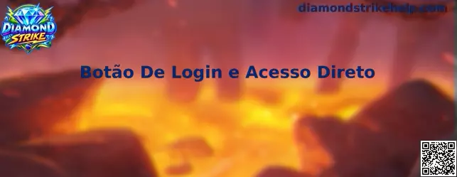 Diamond Strike Botão De Login e Acesso Direto