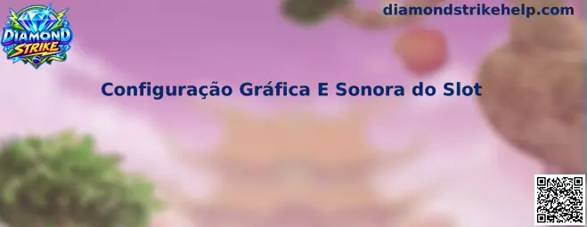 Configuração Gráfica e Sonora do Slot