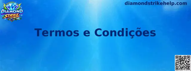 Termos e Condições Diamond Strike
